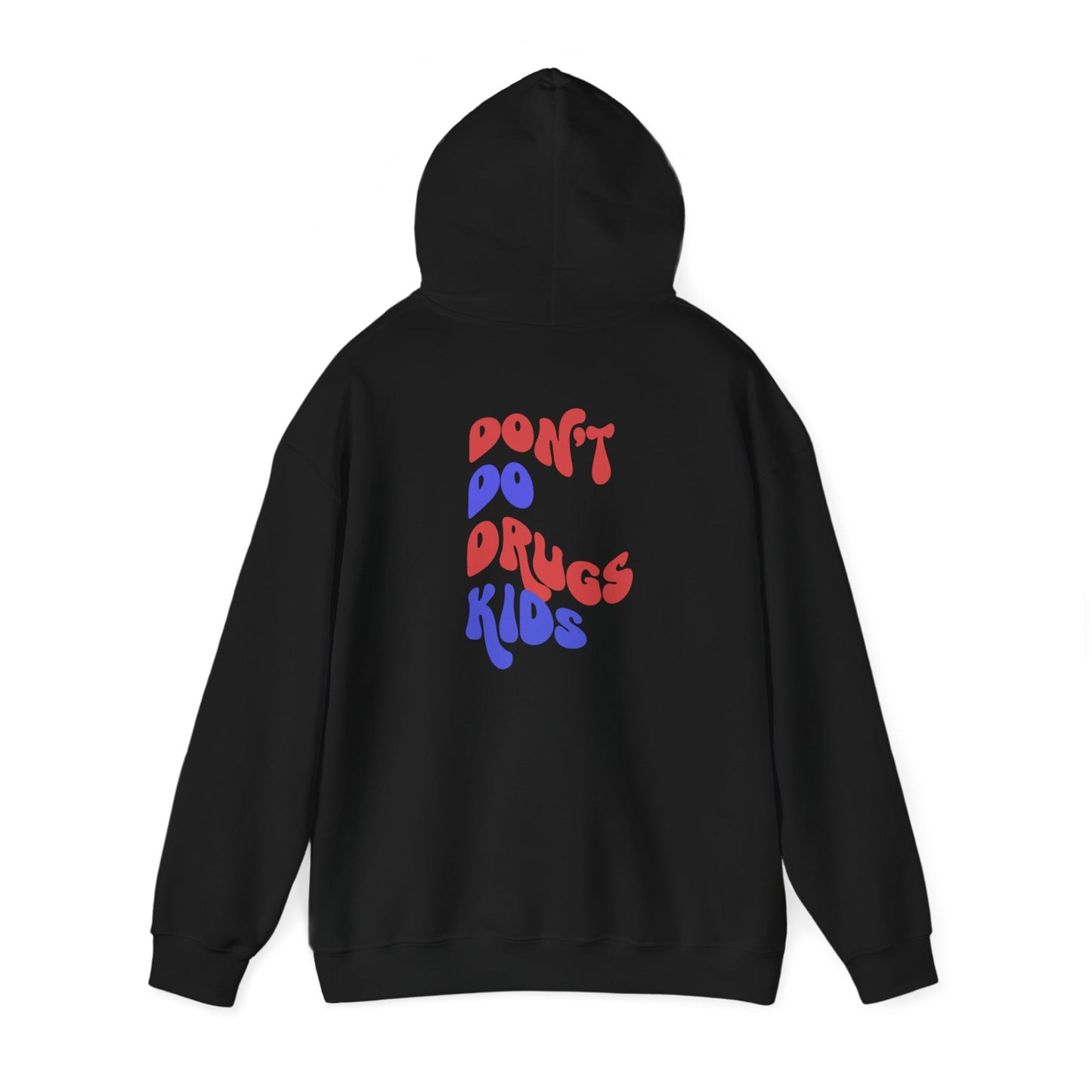 Don't Do Drugs Kids- Official Hoodie