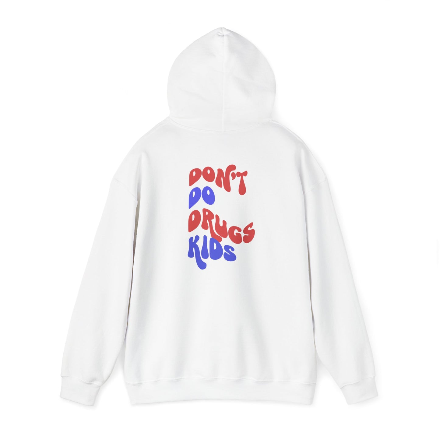 Don't Do Drugs Kids- Official Hoodie