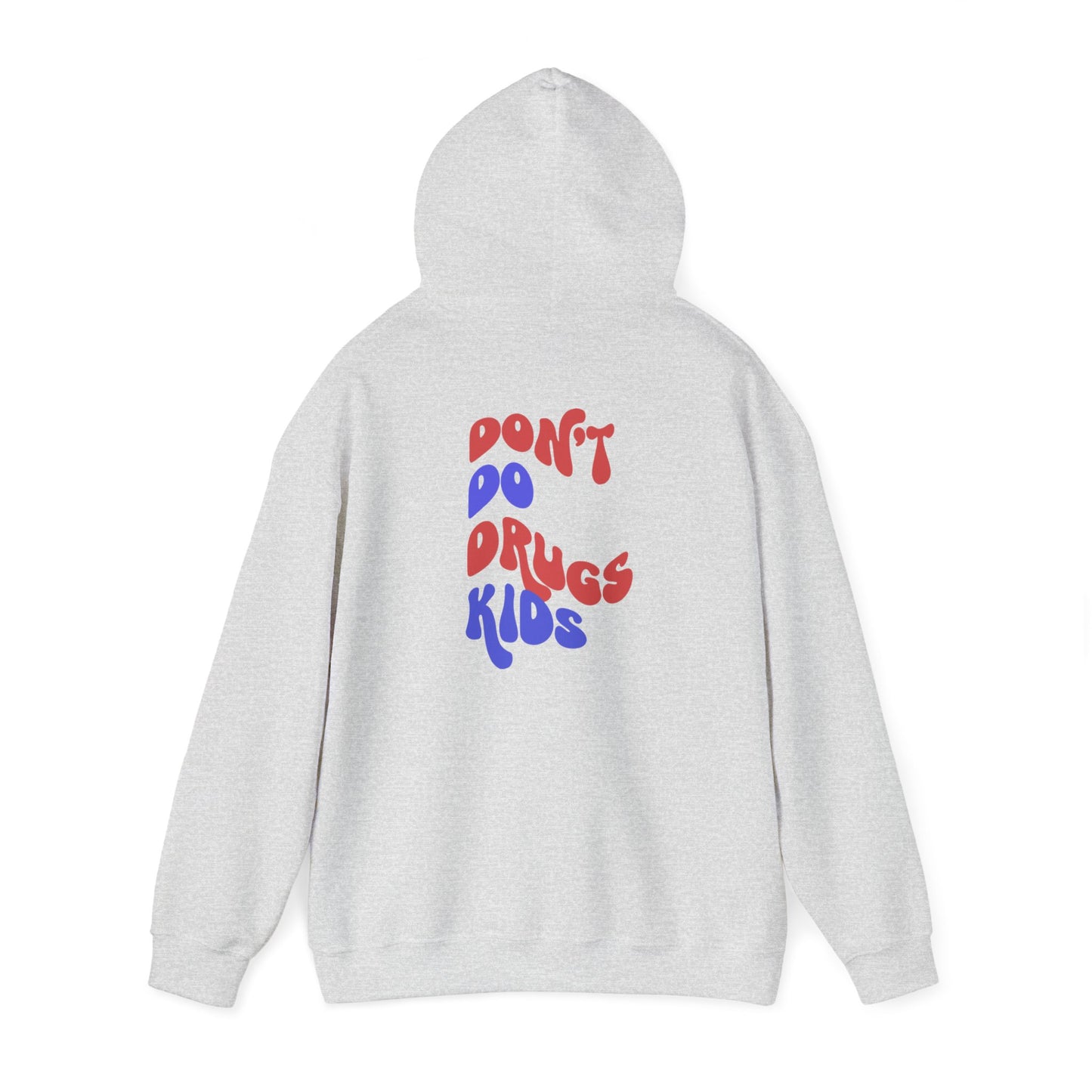 Don't Do Drugs Kids- Official Hoodie