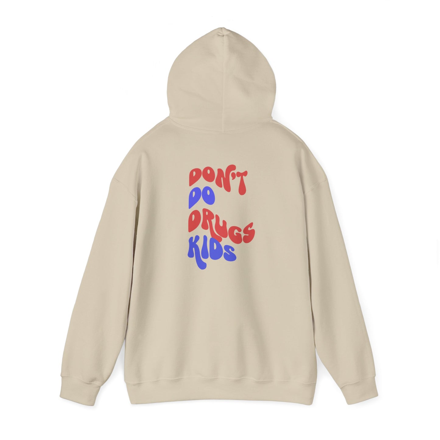 Don't Do Drugs Kids- Official Hoodie