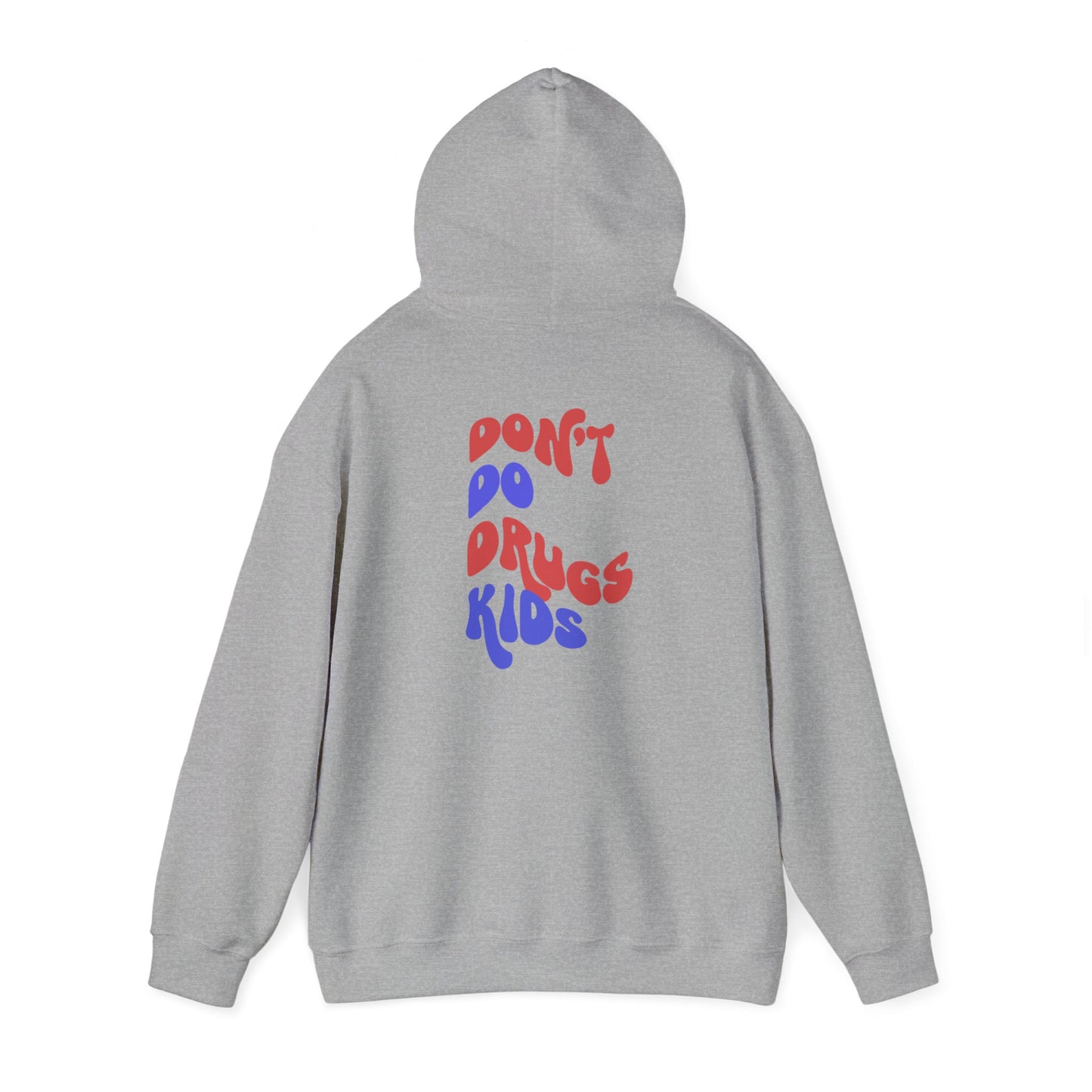 Don't Do Drugs Kids- Official Hoodie