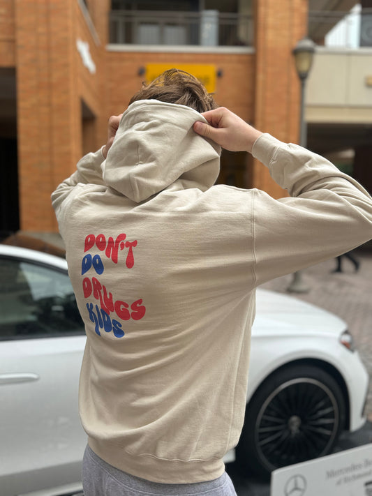 Don't Do Drugs Kids- Official Hoodie